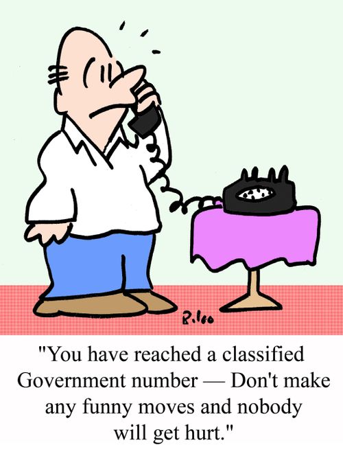 'You have reached a classified Government number - Don't make any funny moves and nobody will get hurt.'