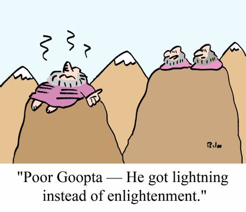 'Poor Goopta - He got lightning instead of enlightenment.'