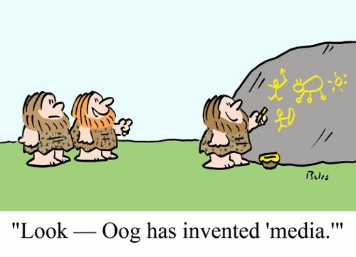 'Look - Oog has invented 'media.''