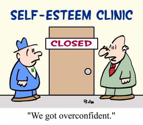 SELF-ESTEEM CLINIC - CLOSED: 'We got overconfident.'