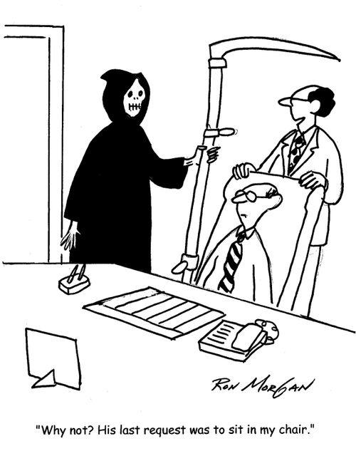 'Why not? His last request was to sit in my chair.'