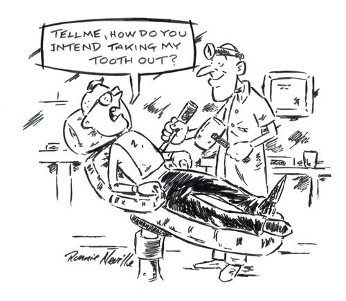 'Tell me, how do you intend taking my tooth out.'