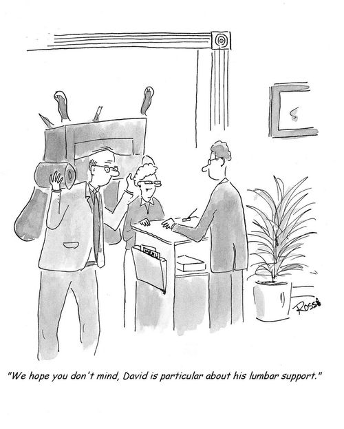 'We hope you don't mind, David is particular about his lumbar support.'