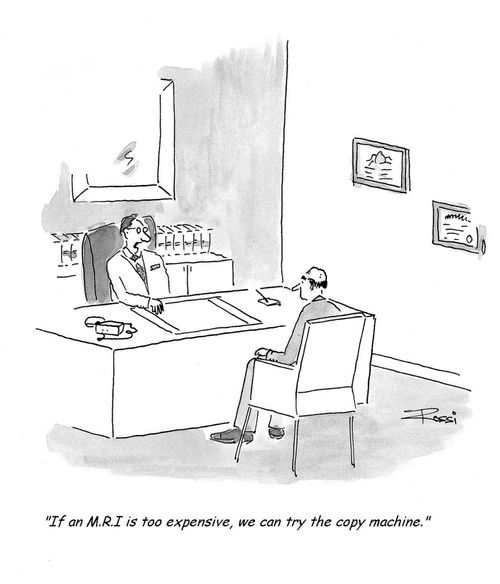 'If an M.R.I. is too expensive, we can try the copy machine.'