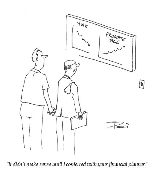 'It didn't make sense until I conferred with your financial planner.'