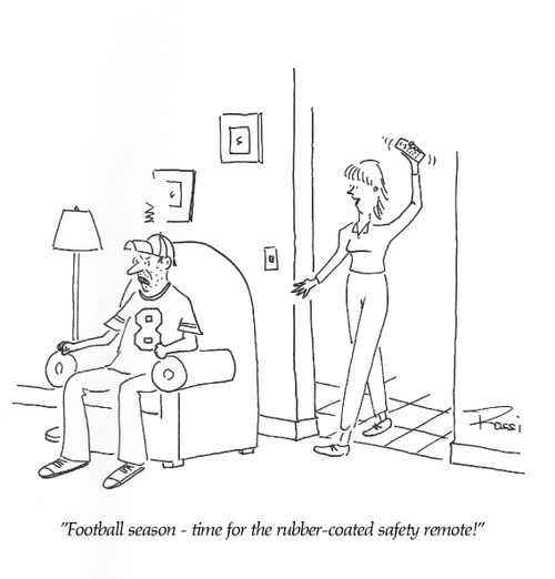 'Football season - time for the rubber-coated safety remote!'