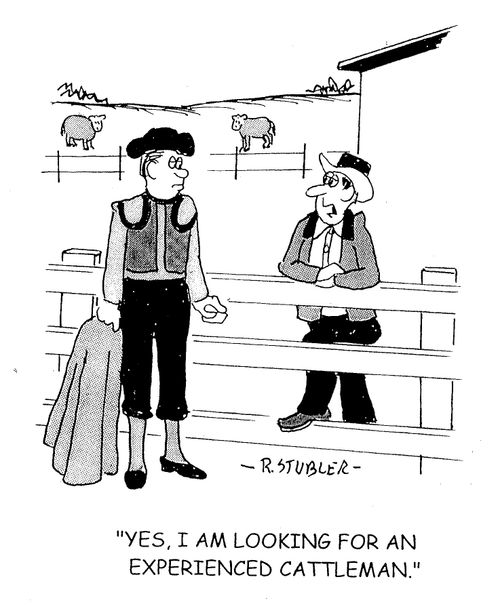 'Yes, I am looking for an experienced cattleman.'