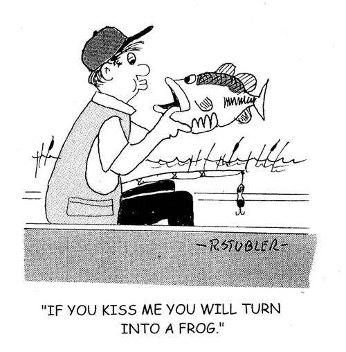 'If you kiss me you will turn into a frog.'