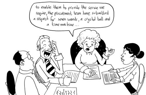 'To enable them to provide the service we require the procurement team have submitted a request for seven wands, a crystal ball and a time machine...'