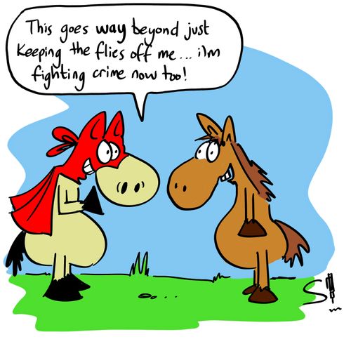 'This goes way beyond just keeping the flies off me...I'm fighting crime now too!'
