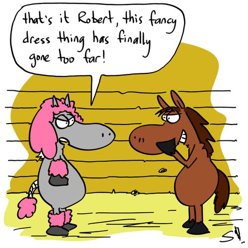 'That's it Robert, this fancy dress thing has finally gone too far!'