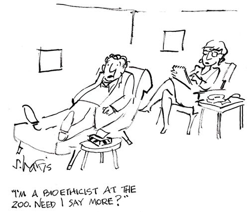 'I'm a bioethicist at the zoo.  Need I say more?'