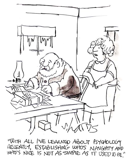 'With all I've learned about psychology recently, establishing who's naughty and who's nice is not as simple as it used to be.'