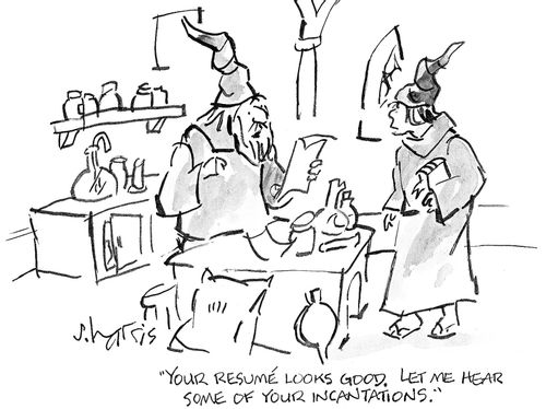 'Your resume looks good.  Let me hear some of your incantations.'