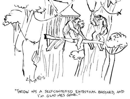 'Tarzan was a self-centered egotistical bastard, and I'm glad he's gone.'