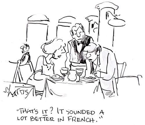 'That's it? It sounded a lot better in French.'