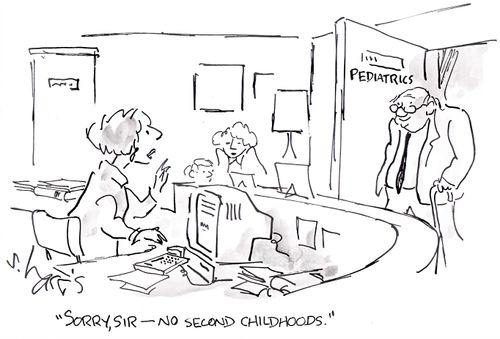 'Sorry, sir - no second childhoods.'