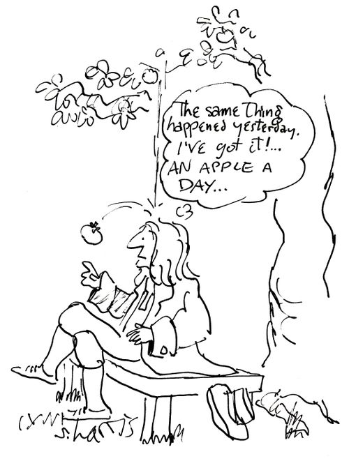 'The same thing happened yesterday. I've got it...an apple a day.'