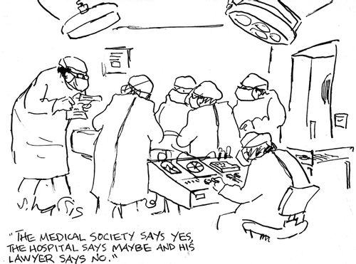 'The medical society says yes, the hospital says maybe and his lawyer says no.'