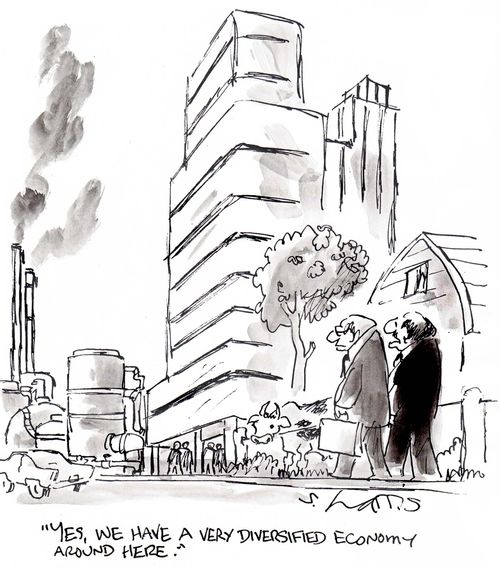 'Yes, we have a very diversified economy around here.'
