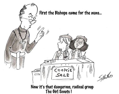First the Bishops came for the nuns. . . Now it's the dangerous, radical group The Girl Scouts!