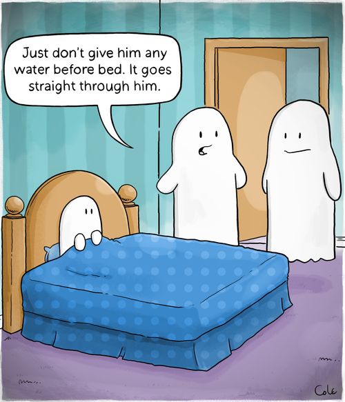 'Just don't give him any water before bed. It goes straight through him.'