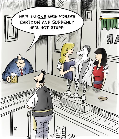'He's in one New Yorker cartoon and suddenly he's hot stuff.'