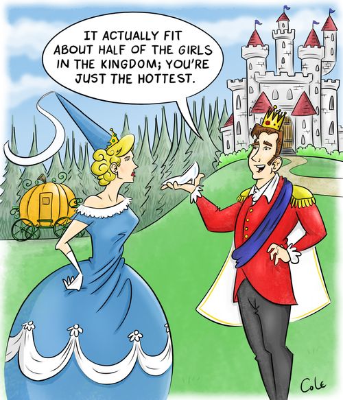 'It actually fit about half the girls in the kingdom; you're just the hottest.'