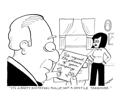 'It's a party invitation, Phillip, not a hostile takeover.'