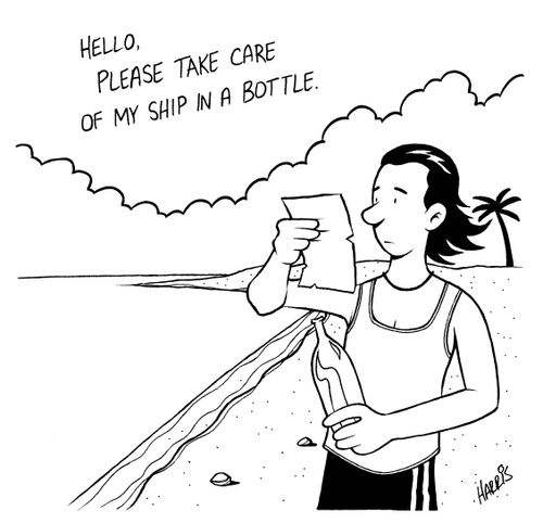 'Hello, please take care of my ship in a bottle.'