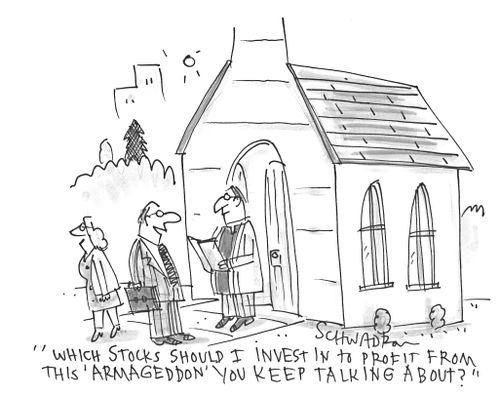 'Which stocks should I invest in to profit from this 'Armageddon' you keep talking about?'
