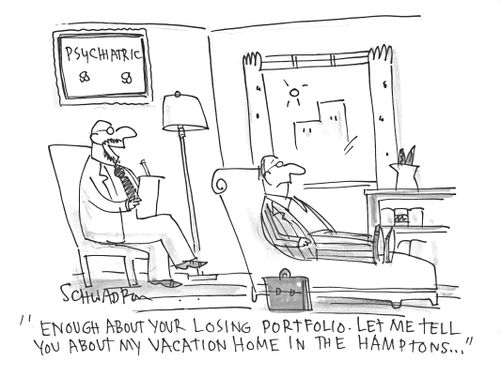 'Enough about your losing portfolio. Let me tell you about my vacation home in the Hamptons...'