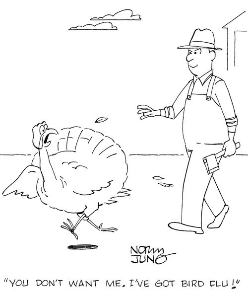 "You don't want me. I've got bird flu!"