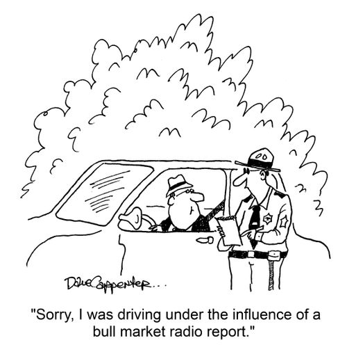 "Sorry, I was driving under the influence of a bull market radio report."