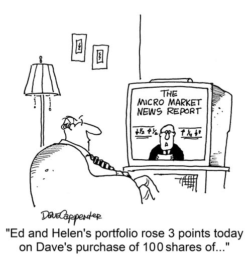 "Ed and Helen's portfolio rose 3 point today on Dave's purchase of 100 shares..."