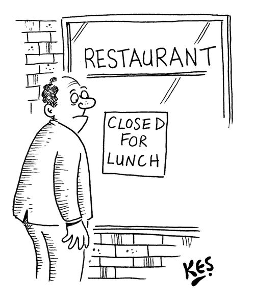 Restaurant: 'Closed for lunch.'