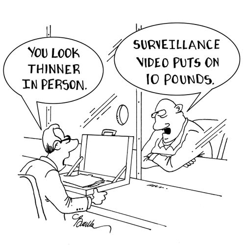 'Surveillance video puts on 10 pounds.'