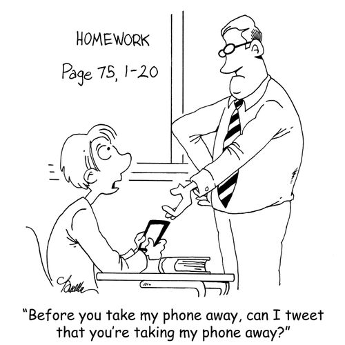 "Before you take my phone away, can I tweet that you're taking my phone away?"
