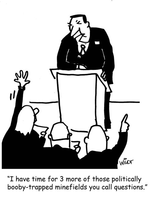 'I have time for 3 more of those politically booby-trapped minefields you call questions.'