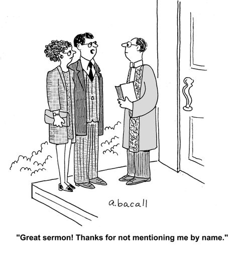 'Great sermon! Thanks for not mentioning me by name.'