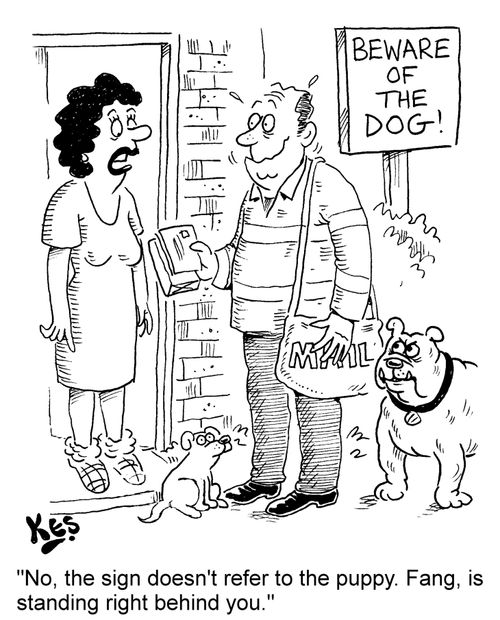 "No, the sign doesn't refer to the puppy. Fang, is standing right behind you."