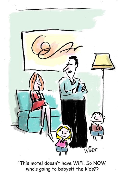 'This motel doesn't have WiFi. So NOW  who's going to babysit the kids??'