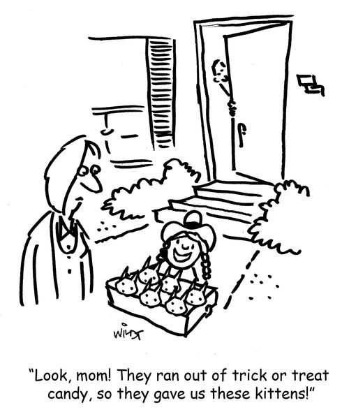 'Look, mom! They ran out of trick or treat  candy, so they gave us these kittens!'