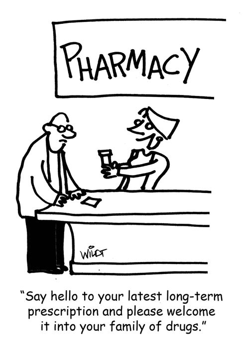 'Say hello to your latest long-term  prescription and please welcome  it into your family of drugs.'