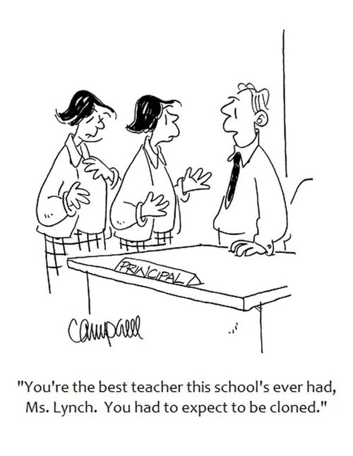"You're the best teacher this school's ever had, Ms. Lynch. You had to expect to be cloned." 