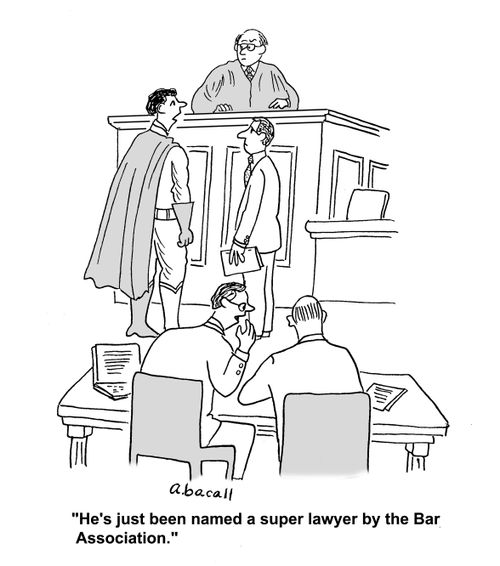 'He's just been named a super lawyer by the Bar Association.'