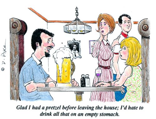"Glad I had a pretzel before leaving the house; I'd hate to drink all that on an empty stomach."