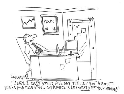'Joey, I could spend all day telling you about risks and rewards...my advice is let greed be your guide!'