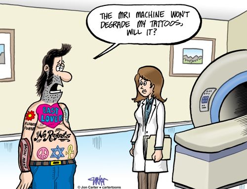 'The MRI machine won't degrade my tattoos, will it?'