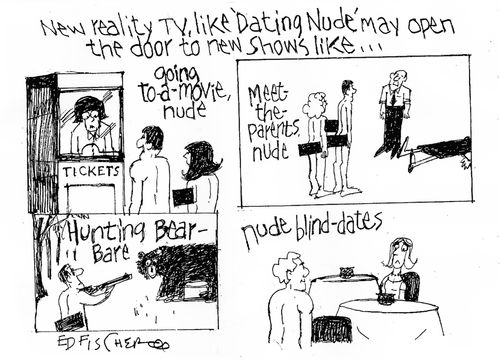 New reality TV, like 'Dating Nude' may open the door to new shows...